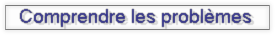 Comprendre les problèmes