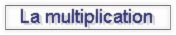 La multiplication