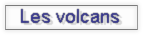 Les volcans