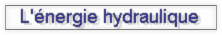 L'énergie hydraulique
