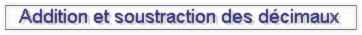 Addition et Soustraction des décimaux