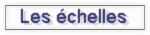 Les échelles